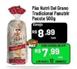 Max Atacadista Pão Nutri Del Grano Tradicional Pannutrir oferta