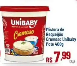 Max Atacadista Mistura de Requeijão Cremoso Unibaby oferta