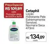 Drogal Cetaphil - loção hidratante pele extremamente sensível, normal e seca oferta