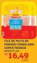Assaí Atacadista Super frango - filé de peito de frango congelado oferta