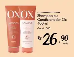 Giassi Supermercados Shampoo ou condicionador ox longos oferta