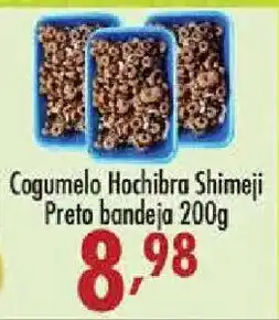 Confiança Supermercados Cogumelo Hochibra Shimeji Preto bandeja oferta