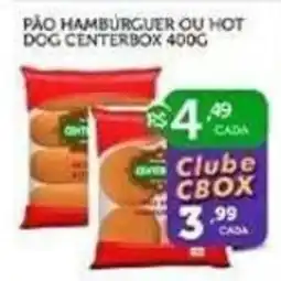 CenterBox Pão hambúrguer ou hot dog centerbox oferta