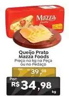 Novo Atacarejo Mazza foods - queijo prato oferta