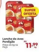 Novo Atacarejo Perdigão - lanche de aves oferta