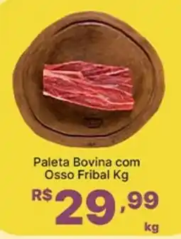 Super Lagoa Paleta Bovina com Osso Fribal Kg oferta