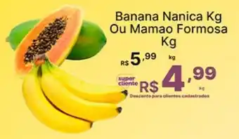 Banana nanica kg ou mamão formosa kg