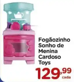 Carrefour Fogãozinho Sonho de Menina Cardoso Toys oferta