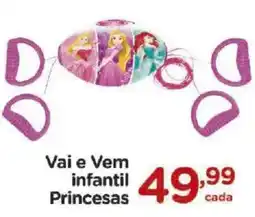 Carrefour Vai e Vem infantil Princesas oferta