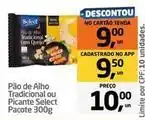 Tenda Atacado Select - pão de alho tradicional ou picante oferta