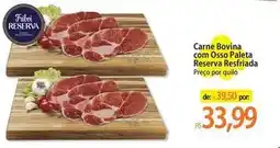 Atacadão Friboi - carne bovina com osso paleta reserva resfriada oferta