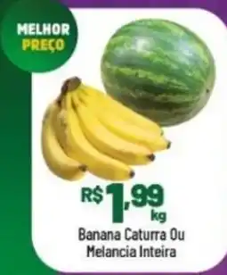 Supermercados Goes Banana Caturra Ou Melancia Inteira oferta