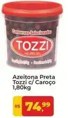 Tonin Superatacado Tozzi - azeitona preta c/ caroço oferta