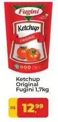Tonin Superatacado Fugini - ketchup original oferta