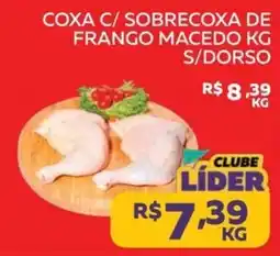 Lider Atacadista Coxa c/ sobrecoxa de frango macedo kg s/dorso oferta