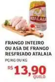Assaí Atacadista Atalaia - frango inteiro ou asa de frango resfriado oferta