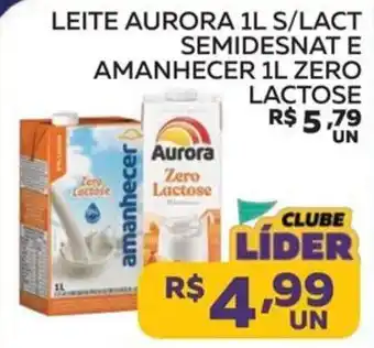 Lider Atacadista leite aurora 1l s/lact semidesnat e amanhecer 1l zero lactose oferta