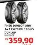 Assaí Atacadista Dunlop - pneu aro 14 175/70 ou 185/65 oferta