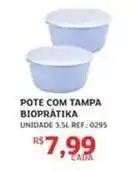 Assaí Atacadista Pote com tampa biopratika oferta