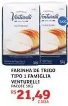 Assaí Atacadista Venturelli - farinha de trigo tipo 1 famiglia oferta