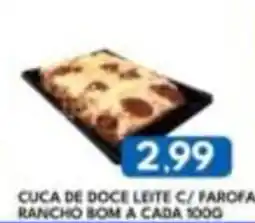 Rancho Bom Supermercados Cuca de doce de leite c/ farofa oferta