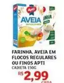 Assaí Atacadista Apti - farinha, aveia em flocos regulares ou finos oferta