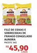 Assaí Atacadista Aurora - filé de coxas e sobrecoxas de frango congelado oferta