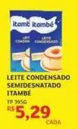 Assaí Atacadista Itambé - leite condensado semidesnatado oferta