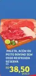 Assaí Atacadista Bovino - paleta, acém ou peito bovino sem osso resfriada reserva oferta