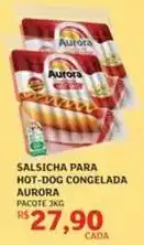Assaí Atacadista Aurora - salsicha para hot-dog congelada oferta
