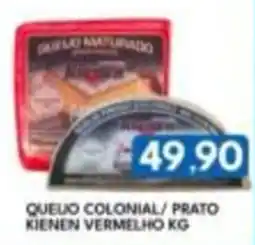 Rancho Bom Supermercados Queijo colonial/ prato kienen vermelho kg oferta