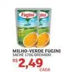 Assaí Atacadista Fugini - milho-verde oferta