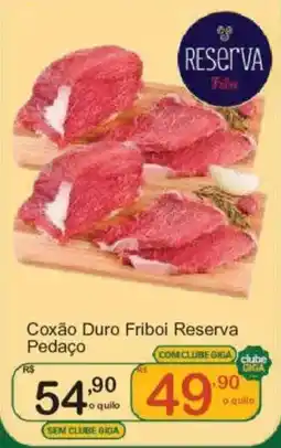 Giga Atacado Coxão Duro Friboi Reserva Pedaço oferta