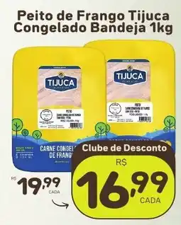 Rede uniforça Peito de Frango Tijuca Congelado Bandeja oferta
