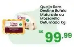 Coocerqui Queijo Bom Destino Bufala Maturado ou Mozzarella Defumada Kg oferta