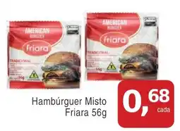 Mineirão Atacarejo Hambúrguer Misto Friara oferta