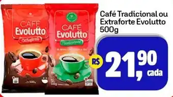Café Tradicional ou Extraforte Evolutto