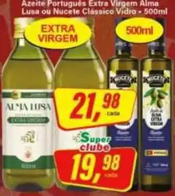 Rede Supermarket Azeite Português Extra Virgem Alma Lusa ou Nucete Clássico Vidro oferta
