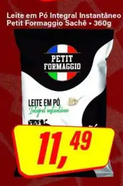 Rede Supermarket Leite em Pó Integral Instantâneo Petit Formaggio Sachê - 360g oferta