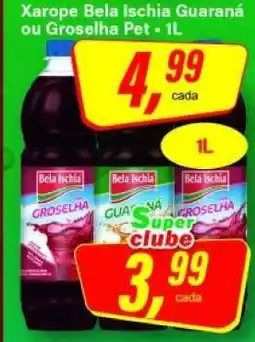 Rede Supermarket Xarope Bela Ischia Guaraná ou Groselha Pet - 1L oferta
