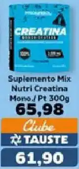 Supermercados Tauste Suplemento Mix Nutri Creatina Mono / Pt oferta
