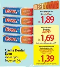 Atacadão Creme Dental Even Vários tipos oferta