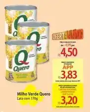 Atacadão Quero - milho verde oferta