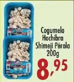 Confiança Supermercados Cogumelo Hochibra Shimeji Pérola oferta