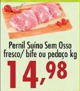 Confiança Supermercados Pernil Suíno Sem Osso fresco/ bife ou pedaço oferta