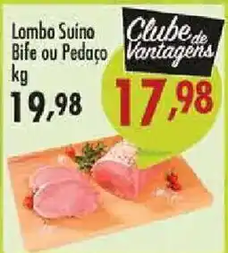 Confiança Supermercados Lombo Suíno Bife ou Pedaco oferta