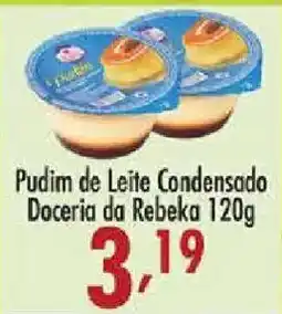 Confiança Supermercados Pudim de Leite Condensado Doceria da Rebeka oferta