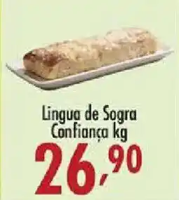 Confiança Supermercados Lingua de Sogra Confiança kg oferta