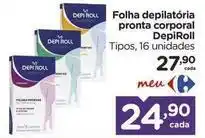 Carrefour Depiroll - folha depilatória pronta corporal oferta