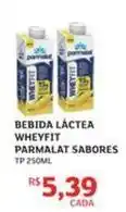 Assaí Atacadista Parmalat - bebida láctea wheyfit oferta
